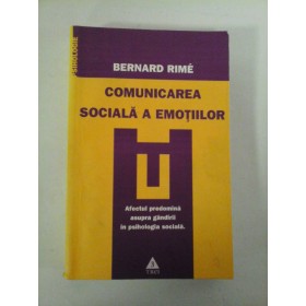 Comunicarea sociala a emotiilor - Bernard Rime